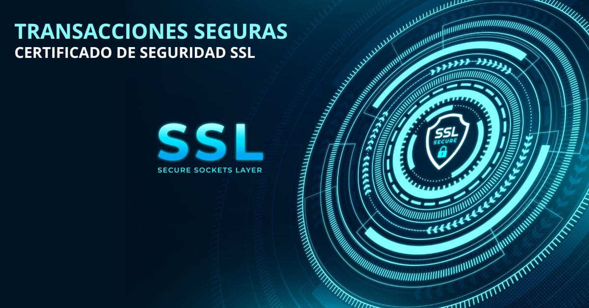 Lee más sobre el artículo Transacciones Seguras con Certificado SSL